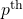 p\ts{th}