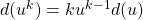 d(u^k)=k u^{k-1} d(u)
