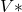 V*