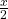 \frac{x}{2}