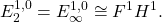 \[E_2^{1,0}=E_\infty^{1,0}\cong F^1H^1.\]
