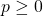 p\geq 0