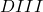 DIII
